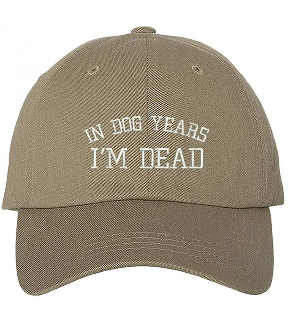 Baseball Caps in Dog Years I'm Dead Baseball Cap - Funny Dad Hat - Funny Hats - Khaki - CP18Q9XUZ27